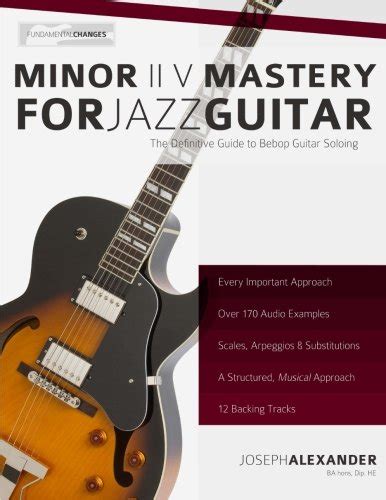 Minor ii v mastery for jazz guitar the definitive study guide to bebop guitar soloing fundamental changes in jazz guitar. - South african ports law handbook by rean c botha.