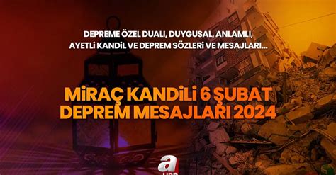 Miraç Kandili 6 Şubat deprem mesajları 2024 Depreme özel dualı . 