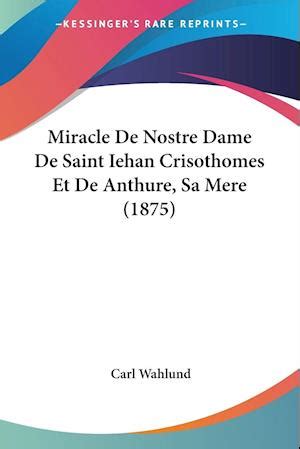 Miracle de nostre dame de saint iehan crisothomes & de anthure, sa mere. - Handbook of plant cell culture ornamental species.
