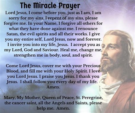 Miracle prayer. Nov 4, 2019 · How to Pray for a Miracle. Miracles can happen every single day of our lives. If God wills it, He can make them happen. Certainly, we can also ask for them in Christ’s name. Jesus Himself said to “Ask and it shall be given to you. Knock and the door shall be opened. Seek and you shall find. (Matthew 7:7)”. 