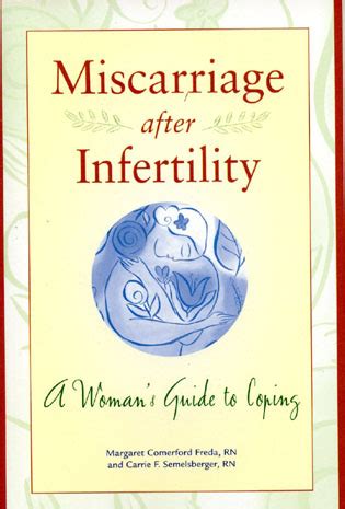 Miscarriage after infertility a womans guide to coping. - Volvo penta d6 diesel 370 manual.