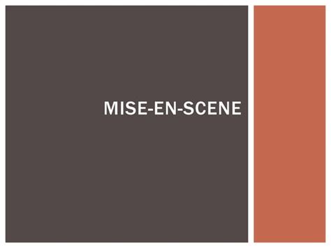 Mise En Scene POWERPOINT - SlideShare