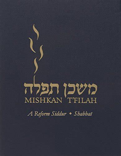 Full Download Mishkan Tfilah Shabbat A Reform Siddur By Elyse D Frishman