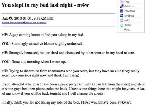 Mar 30, 2018. Craigslist has always had a wonderfully awful section dedicated to the people who lost out on an opportunity to engage with a potential stranger in the night. Sometimes, however, that missed meeting was most definitely for the best. Take for instance these hilarious missed connections that were so ridiculous there’s nothing to ....