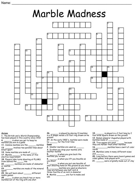 Missing no marbles crossword clue. Answers for person playing marbles often crossword clue, 12 letters. Search for crossword clues found in the Daily Celebrity, NY Times, Daily Mirror, Telegraph and major publications. Find clues for person playing marbles often or most any crossword answer or clues for crossword answers. 