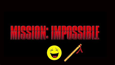 Mission Impossible Flute Failed Meme by TineTine Sound Effect