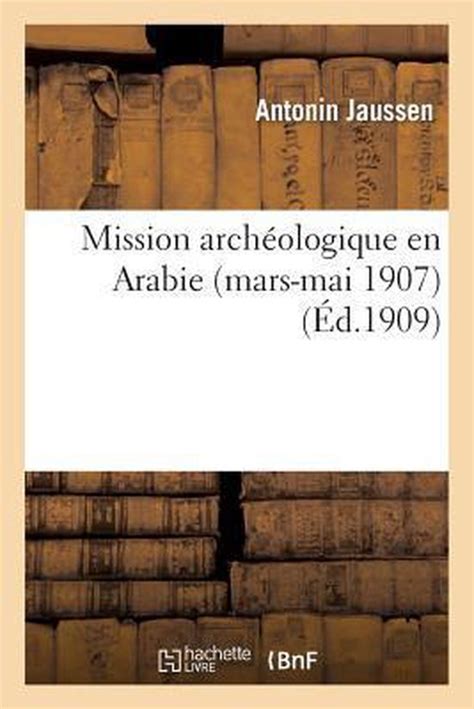 Mission archéologique en arabie (mars mai 1907). - The secret lives of baba segis wives.