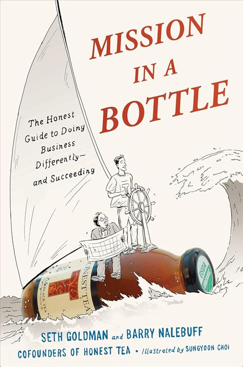 Full Download Mission In A Bottle The Honest Guide To Doing Business Differently  And Succeeding By Seth Goldman