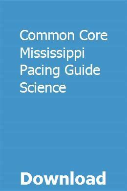Mississippi common core pacing guides for science. - Die körperseele. grundlagen und praktische übungen der indischen medizin..