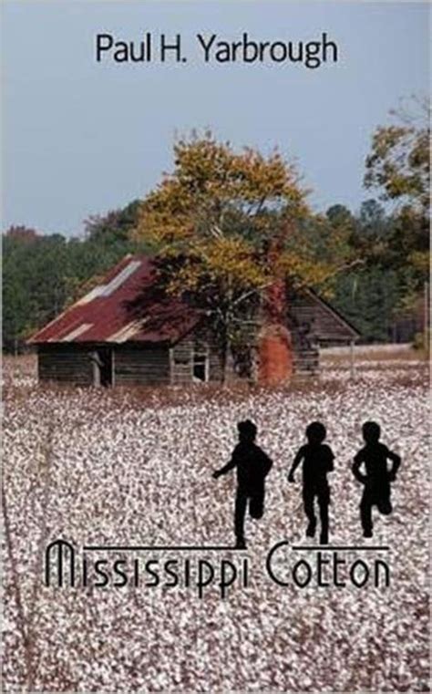 Read Online Mississippi Cotton By Paul H Yarbrough