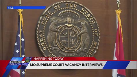 Missouri Supreme Court vacancy interviews beginning today