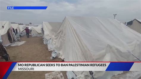 Missouri lawmaker wants to ban Palestinian refugees