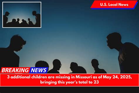 Missouri missing children 2025.  For further information regarding a Their kids h...