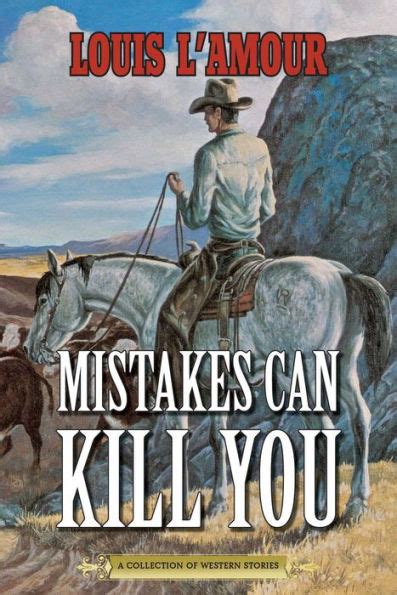 Download Mistakes Can Kill You A Collection Of Western Stories By Louis Lamour