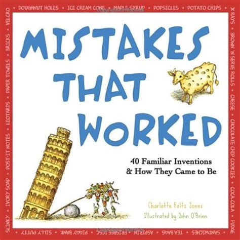 Download Mistakes That Worked 40 Familiar Inventions And How They Came To Be By Charlotte Foltz Jones