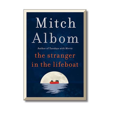 Mitch Albom Wrote Stranger in the Lifeboat To Share Path to ...