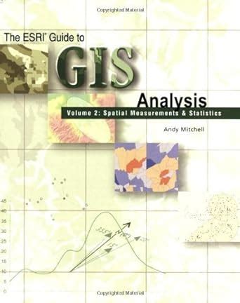 Mitchell andy the esri guide to gis analysis volume 2 esripress 2005. - The essentials of computer organization and architecture instructor 39 s manual.