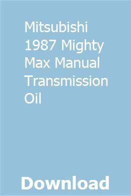 Mitsubishi 1987 mighty max manual transmission oil. - Fundamentals of physics solutions manual 9th.