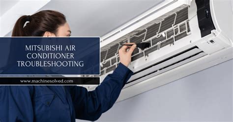 Mitsubishi air conditioner troubleshooting guide.  Regular checks and timely mainte...