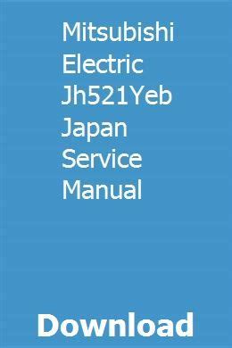 Mitsubishi electric jh521yeb japan service manual. - Schleiermachers und c.g. von brinkmanns gang durch die brüdergemeine.