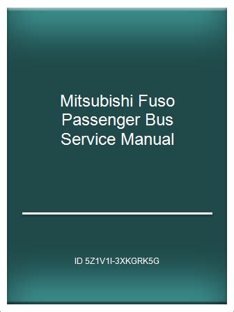 Mitsubishi fuso passenger bus service manual. - Ned declassificato guida alla sopravvivenza scolastica.
