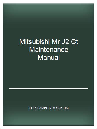 Mitsubishi mr j2 ct maintenance manual. - Jaguars typ 2000 reparatur service handbuch torrent.