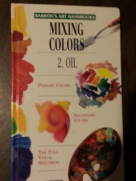 Mixing colors 2 oil barron s art handbooks. - Toyota 8fgcu25 código de error manual.