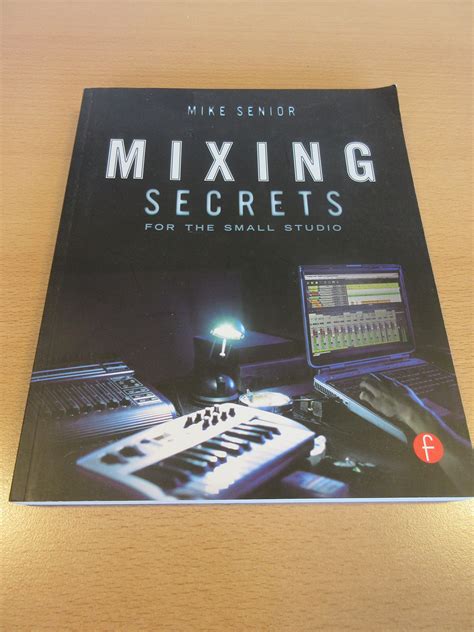 Read Online Mixing Secrets For The Small Studio Sound On Sound Presents By Mike Senior