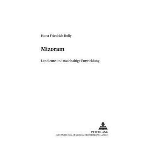 Mizoram: land, leute und nachhaltige entwicklung (friedensauer schriftenreihe. - Problemas morales de la existencia humana.