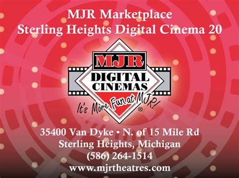 35400 Van Dyke, Sterling Heights, MI 48312. 586-264-1514 | View Map. There are no showtimes from the theater yet for the selected date. Check back later for a complete listing. MJR Marketplace Digital Cinema 20, movie times for 65. Movie theater information and online movie tickets in Sterling Heights, MI.. 