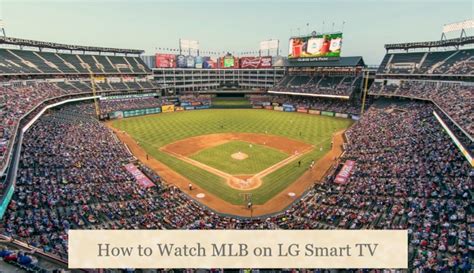 Mlb on lg tv. Install the MLB.TV iPhone/iPad app. Once installed, log in using your MLB.TV credentials. Make sure your Smart TV is connected to the same Wi-Fi network as your iPhone/iPad. Start playing the content in the MLB.TV app and select the AirPlay icon. Choose your … 