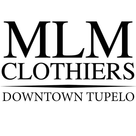 See more of MLM CLOTHIERS on Facebook. Log In. Forgot account? or. Create new account. Not now. Related Pages. Real Men Wear Pink of North Mississippi. Nonprofit Organization. Nutrien Ag Solutions - Guntown, MS. Agricultural Service. People With Solutions Network. Community Organization. The James Bruce Lesley Memorial.. 