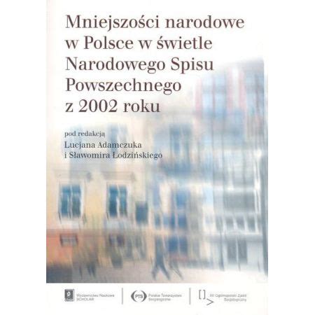 Mniejszosci narodowe w polsce w swietle narodowego spisu powszechnego z 2002 roku. - Scritti in onore del prof. paolo emilio taviani..