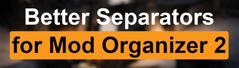 Mo2 separators.  This mod is not currently available This is the MO2 separ...