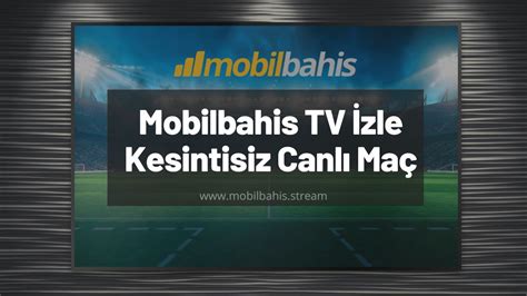 Mobil bahis tv