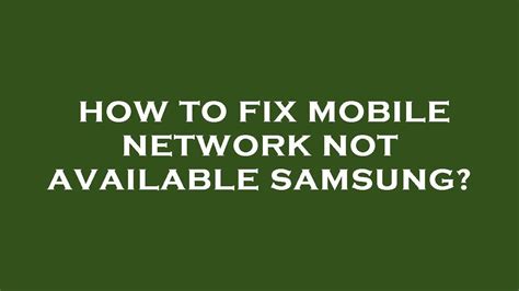 Mobile network not available samsung.  SNAP, Medicaid & SSI recipients eligible. Ja...