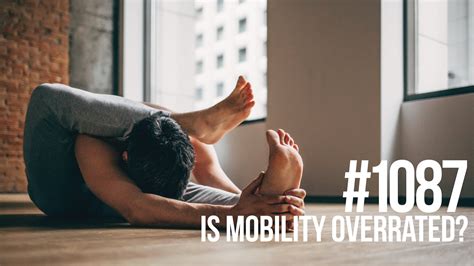 Mobility is Overrated