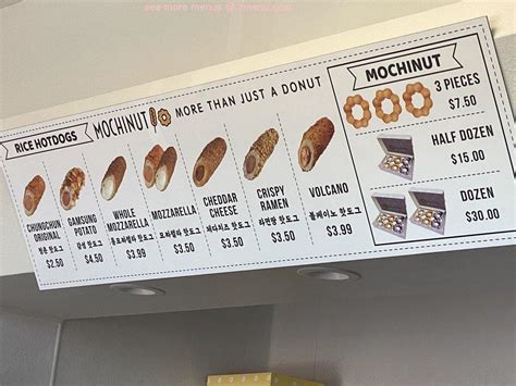 Mochinut menu with prices. We aggregate data from one or more Mochinut LA locations in our database to create the most accurate list of Mochinut LA prices. Don't rely on outdated price data. We update our database frequently to ensure that the prices are as accurate as possible. On the Mochinut LA menu, the most expensive item is One Dozen, which costs $36.00 