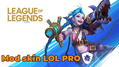Mod Skin LOL Pro Download Latest Official Version 