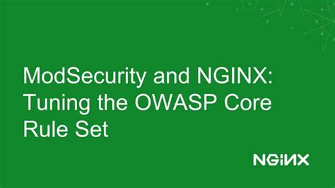 ModSecurity and NGINX: Tuning the OWASP Core Rule Set …