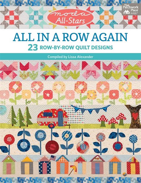 Full Download Moda Allstars  All In A Row Again 23 Rowbyrow Quilt Designs By Lissa Alexander