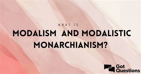 Modalistic Monarchian Definition & Meaning - Merriam-Webster