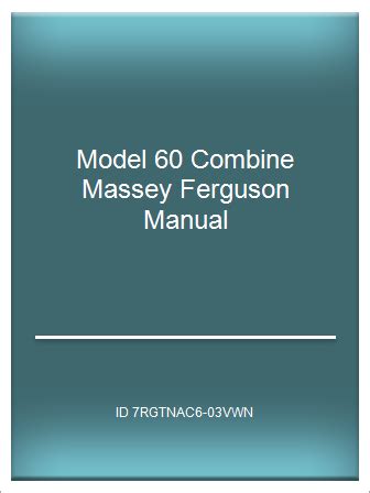 Model 60 combine massey ferguson manual. - Una mente en accion manuales desnivel.