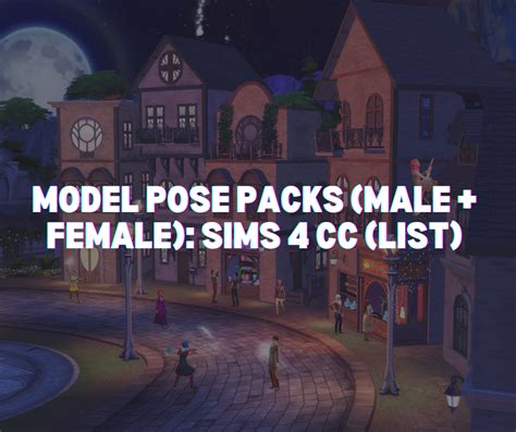 Model Pose Packs (Male + Female): Sims 4 CC (List)