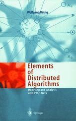 Modeling Distributed Algorithms By Abstract State Machines Compared To Petri Nets Springerlink