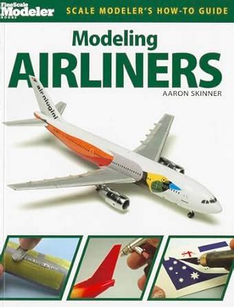 Modeling airliners scale modeler s how to guide. - Nouveau voyage aux isles de l'amerique.