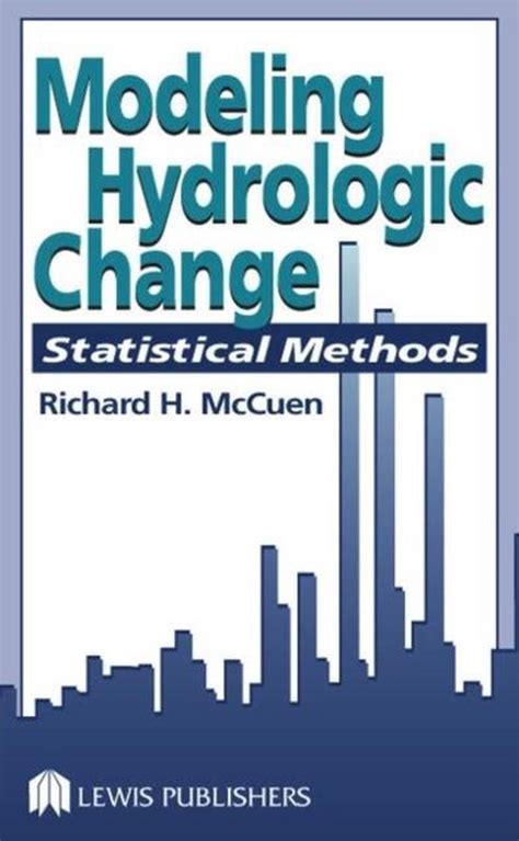 Read Online Modeling Hydrologic Change Statistical Methods By Richard H Mccuen