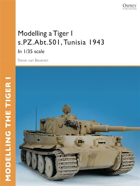 Modelling a tiger i s pz abt 501 tunisia 1943 in 1 35 scale modelling guides. - Nota over de ruimtelijke ordening in nederland..