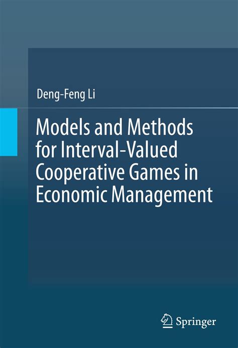 Models And Methods For Interval Valued Cooperative Games In Economic Management