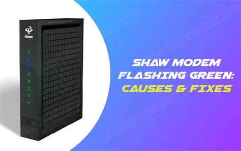 Modem is flashing green.  If you have connection problems and your modem i...